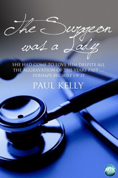Surgeon Was a Lady (eBook, ePUB) - Kelly, Paul