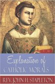 Explanation of Catholic Morals (eBook, ePUB)