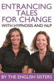 Entrancing Tales for Change with Hypnosis and NLP (eBook, PDF)