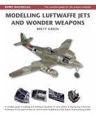 Modelling Luftwaffe Jets and Wonder Weapons (eBook, PDF)