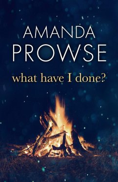 What Have I Done? (eBook, ePUB) - Prowse, Amanda