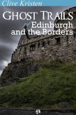 Ghost Trails of Edinburgh and the Borders (eBook, PDF)