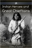 Indian Heroes and Great Chieftans (eBook, ePUB)