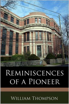 Reminiscences of a Pioneer (eBook, ePUB) - Thompson, William