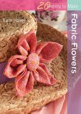 Twenty to Make: Fabric Flowers (eBook, ePUB) Twenty to Make: Fabric Flowers (eBook, ePUB)