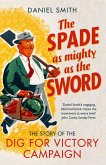 The Spade as Mighty as the Sword (eBook, ePUB)