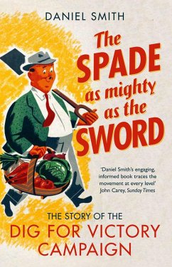 The Spade as Mighty as the Sword (eBook, ePUB) - Smith, Daniel