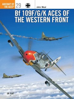 Bf 109 F/G/K Aces of the Western Front (eBook, PDF) - Weal, John