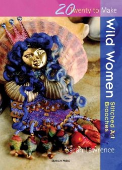 Cover Twenty to Make: Wild Women - Stitched Art Brooches (eBook, ePUB)