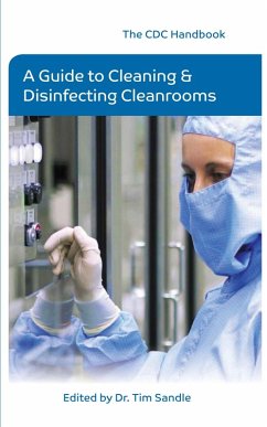 The CDC Handbook - A Guide to Cleaning and Disinfecting Clean Rooms (eBook, ePUB) - Sandle, Tim