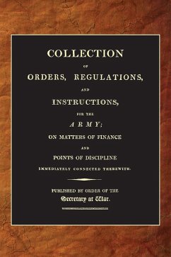 Collection of Orders, Regulations and Instructions for the Army (1807) (eBook, PDF) - (1807), War Office