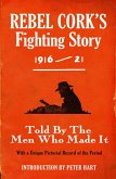 Rebel Cork's Fighting Story 1916 - 21 (eBook, ePUB)
