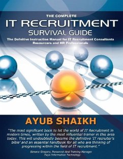 Complete IT Recruitment Survival Guide (eBook, ePUB) - Shaikh, Ayub