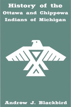 Cover History of the Ottawa and Chippewa Indians of Michigan (eBook, ePUB)