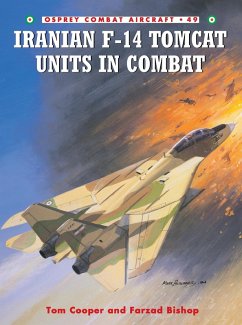 Iranian F-14 Tomcat Units in Combat (eBook, PDF) - Cooper, Tom; Bishop, Farzad