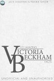 101 Amazing Victoria Beckham Facts (eBook, PDF)