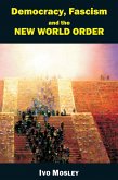 Democracy, Fascism and the New World Order (eBook, ePUB)