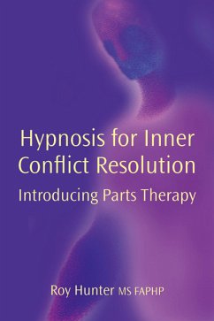 Hypnosis for Inner Conflict Resolution (eBook, ePUB) - Hunter, Roy