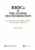BRICs and the Global Transformation - Considerations on the BRIC Summit of Think Tanks in Brasilia (eBook, PDF) BRICs and the Global Transformation - Considerations on the BRIC Summit of Think Tanks in Brasilia (eBook, PDF)