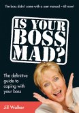Is Your Boss Mad? (eBook, ePUB) Is Your Boss Mad? (eBook, ePUB)