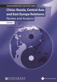 China - Russia, Central Asia & East Europe Relations (eBook, PDF) China - Russia, Central Asia & East Europe Relations (eBook, PDF)