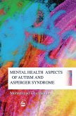 Mental Health Aspects of Autism and Asperger Syndrome (eBook, ePUB)