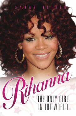 Rihanna (eBook, ePUB) - Oliver, Sarah