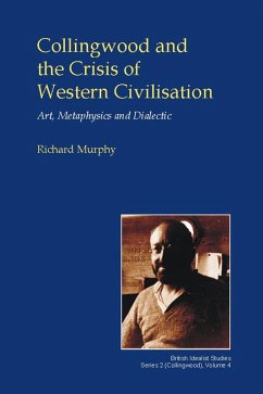 Collingwood and the Crisis of Western Civilisation (eBook, ePUB) - Murphy, Richard