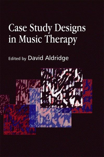 Case Study Designs in Music Therapy (eBook, ePUB Enhanced)