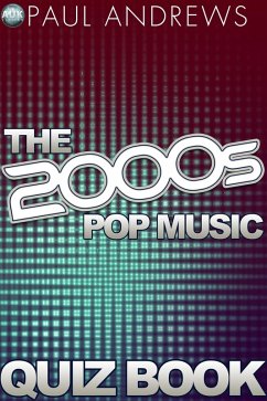 2000s Pop Music Quiz (eBook, ePUB) - Andrews, Paul