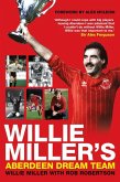 Willie Miller's Aberdeen Dream Team (eBook, ePUB)