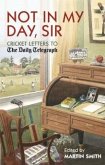 Not in my Day, Sir (eBook, ePUB)