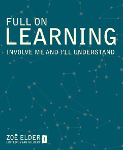 Full on Learning (eBook, ePUB) - Elder, Zoe