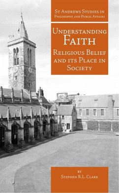 Understanding Faith (eBook, PDF) - Clark, Stephen R. L.