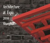 Architecture of Expo 2010 Shanghai (eBook, ePUB) Architecture of Expo 2010 Shanghai (eBook, ePUB)