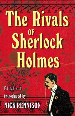 The Rivals of Sherlock Holmes (eBook, ePUB) - Rennison, Nick