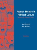 Popular Theatre in Political Culture (eBook, ePUB)