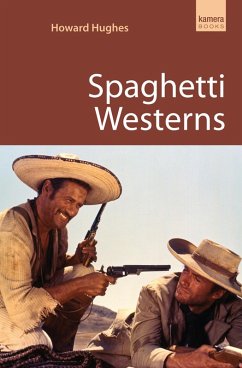 Spaghetti Westerns (eBook, ePUB) - Hughes, Howard