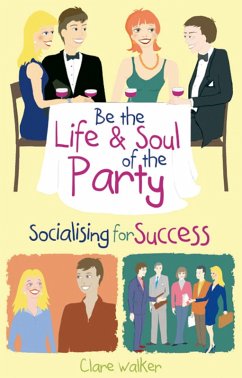 Cover Be the Life and Soul of the Party (eBook, ePUB)