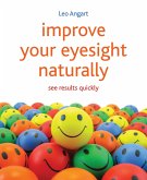 Improve Your Eyesight Naturally (eBook, ePUB)