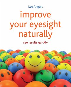 Improve Your Eyesight Naturally (eBook, ePUB) - Angart, Leo