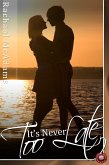 It's Never Too Late (eBook, ePUB)