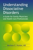 Understanding Dissociative Disorders (eBook, ePUB)