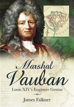 Marshal Vauban and the Defence of Louis XIV's France (eBook, PDF) - Falkner, James