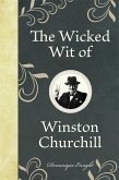 The Wicked Wit of Winston Churchill (eBook, ePUB) The Wicked Wit of Winston Churchill (eBook, ePUB)