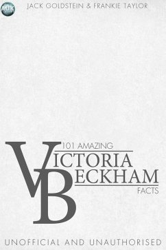 Cover 101 Amazing Victoria Beckham Facts (eBook, ePUB)