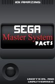 101 Amazing Sega Master System Facts (eBook, ePUB)