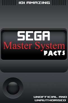 Cover 101 Amazing Sega Master System Facts (eBook, ePUB)