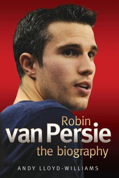 Robin Van Persie (eBook, ePUB) - Lloyd-Williams, Andy
