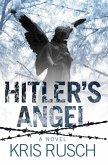 Hitler's Angel: A thrilling and twisting tale set in a dark and fateful time in history (eBook, ePUB)